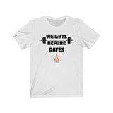 WEIGHTS BEFORE DATES Fitness Shirt Short Sleeve Men's T-shirt